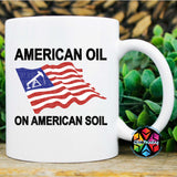 American Oil on American Soil Mug