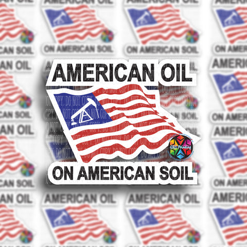 Copy of American Oil on American Soil Sticker