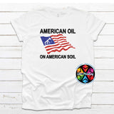 American Oil on American Soil Tshirt